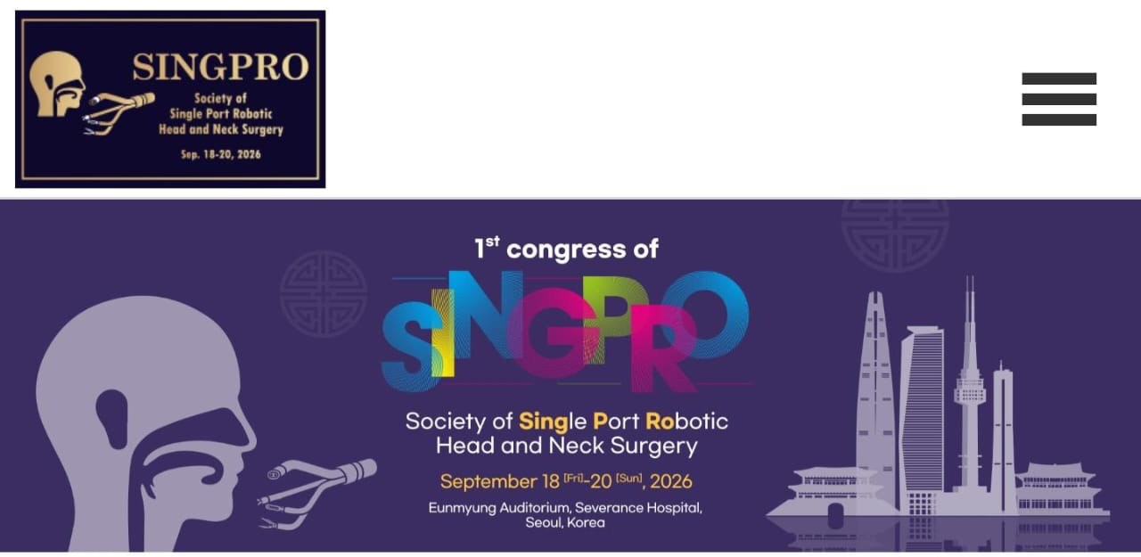 1st Congress of SINGPRO - Society of Single Port Robotic Head and Neck Surgery, 18-20 September 2026, Seoul